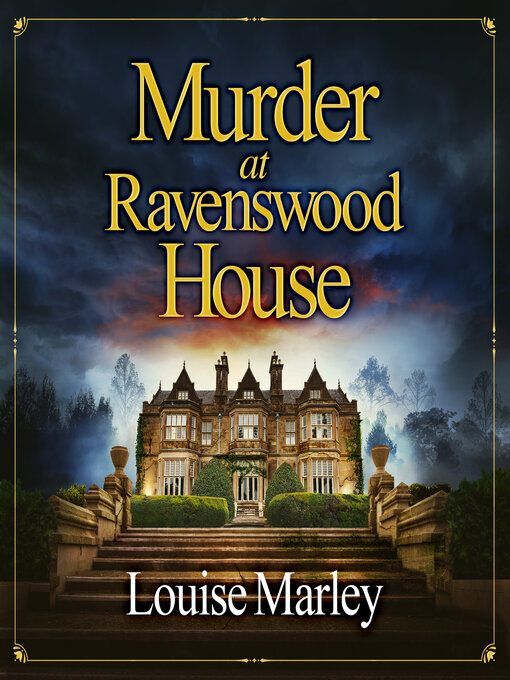 Title details for Murder at Ravenswood House by Louise Marley - Available